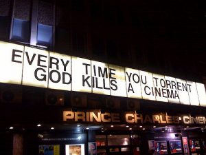 Torrenting has riled many an emotion in the 21st century, as evidenced here by a cinema marquee. Photo by Claire Rowland