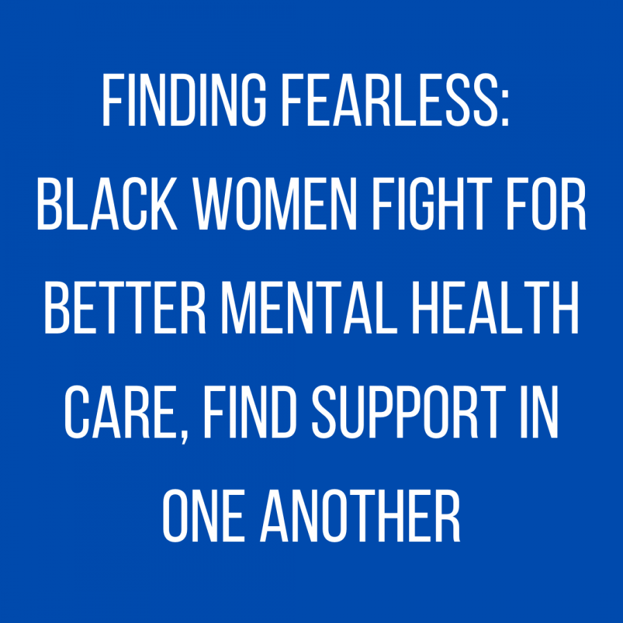 Finding fearless: Black women fight for better mental health care, find support in one another