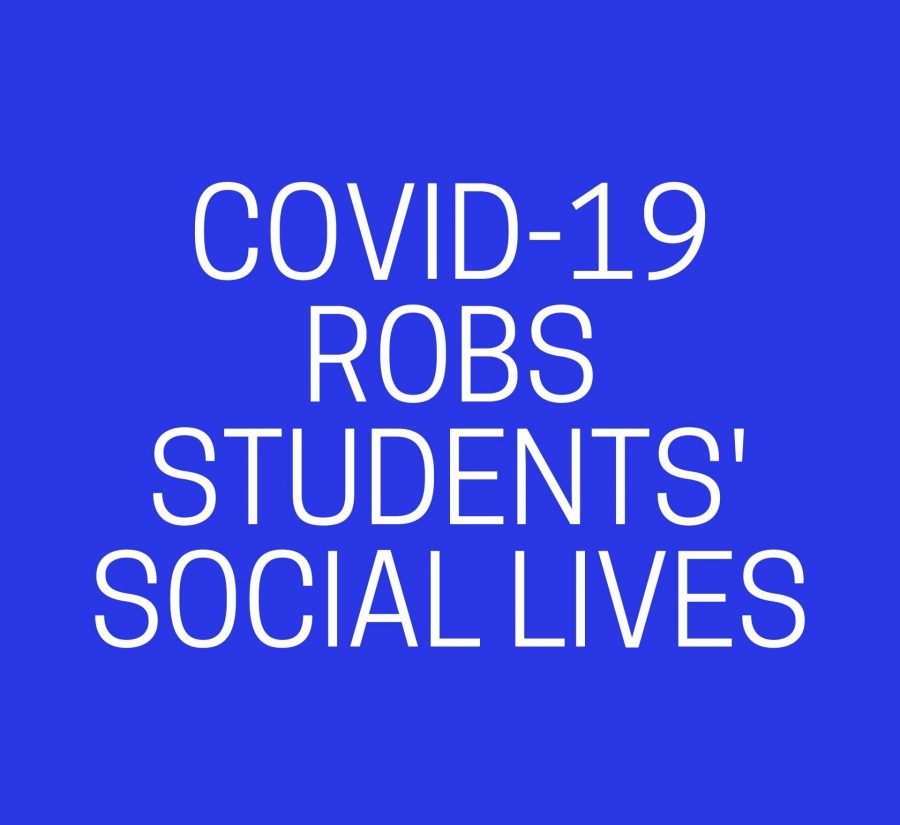 COVID-19 robs students’ social lives